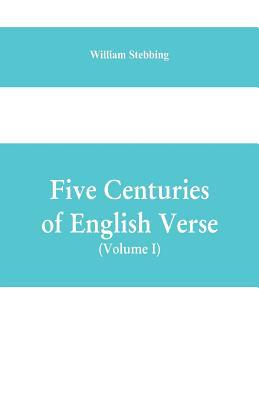 Five Centuries of English Verse (Volume I) 9353609186 Book Cover