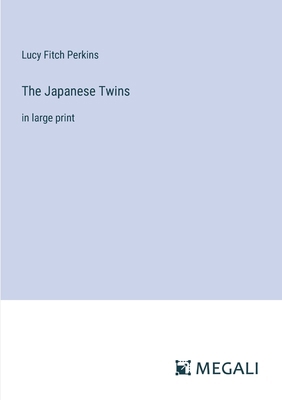 The Japanese Twins: in large print 3387028326 Book Cover