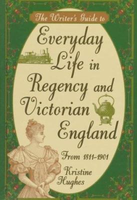 The Writer's Guide to Everyday Life in Regency ... 0898798124 Book Cover