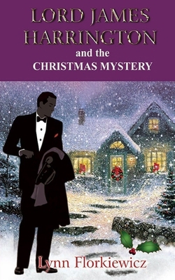 Lord James Harrington and the Christmas Mystery 151883468X Book Cover