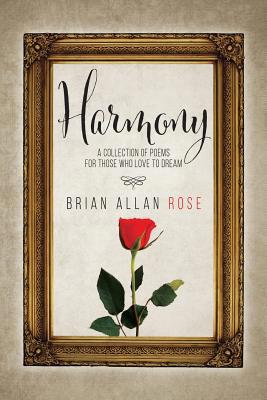 Harmony: A Collection Of Poems For Those Who Lo... 022880938X Book Cover