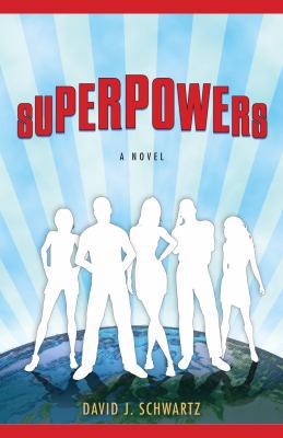 Superpowers: A Novel 0307394409 Book Cover