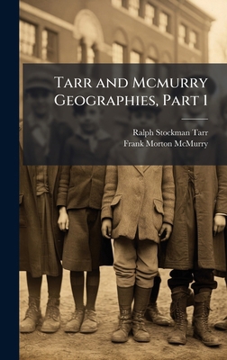 Tarr and Mcmurry Geographies, Part 1 1023899531 Book Cover