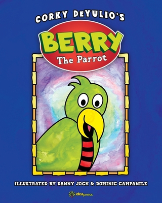 Berry the Parrot 1948651211 Book Cover