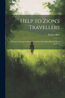 Help to Zion's Travellers: Being an Attempt to ... 1021197114 Book Cover