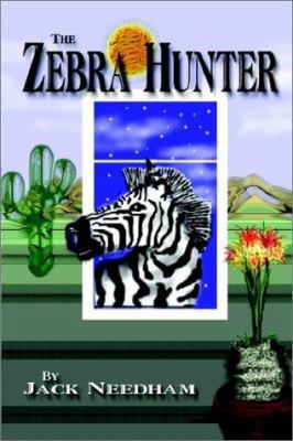 The Zebra Hunter 0759671699 Book Cover