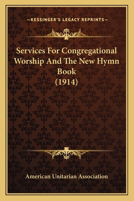 Services For Congregational Worship And The New... 1165699257 Book Cover