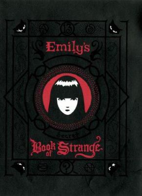 Emily's Secret Book of Strange: Emily book by Rob Reger