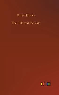 The Hills and the Vale 3732698505 Book Cover