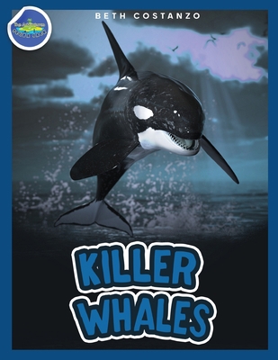 Killer Whales ages 4-8 1087961203 Book Cover