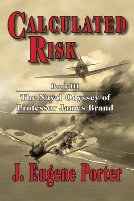 Calculated Risk: The Naval Odyssey of Professor... B089M618VK Book Cover