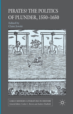 Pirates? the Politics of Plunder, 1550-1650 1349280933 Book Cover