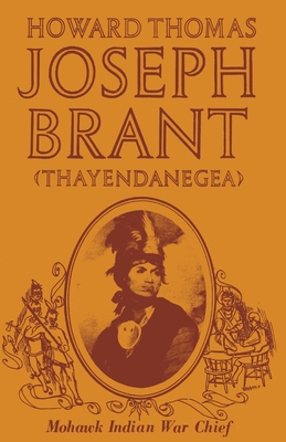 Joseph Brant (Thayendanegea) 1493076752 Book Cover