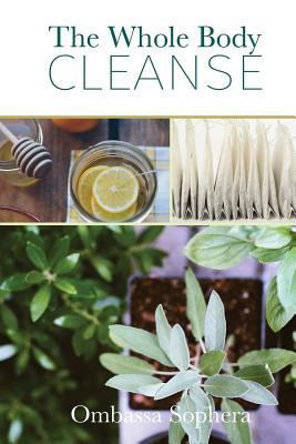 The Whole Body Cleanse: Total Wellness 1537732102 Book Cover