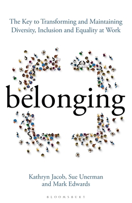 Belonging: The Key to Transforming and Maintain... 1472979613 Book Cover