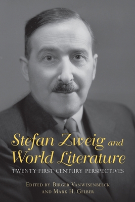 Stefan Zweig and World Literature: Twenty-First... 1640140077 Book Cover
