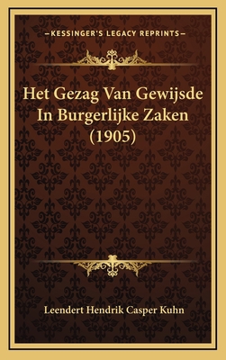 Het Gezag Van Gewijsde In Burgerlijke Zaken (1905) [Dutch] 1165356104 Book Cover