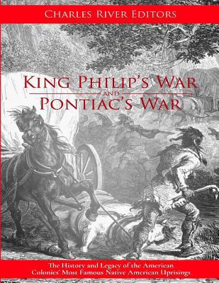 King Philip's War and Pontiac's War: The Histor... 1979831238 Book Cover