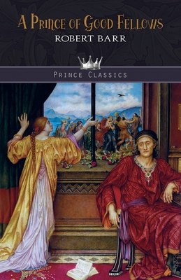 A Prince of Good Fellows 9353850916 Book Cover