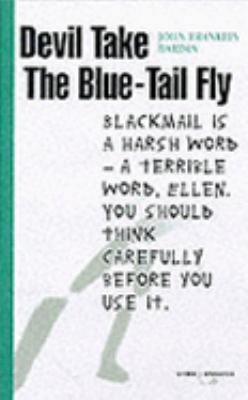 Devil Take the Blue-Tail Fly 1841951641 Book Cover
