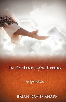 In The Hands of The Father 1609577973 Book Cover