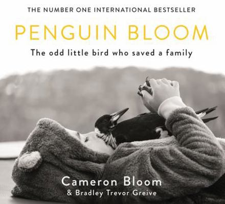 Penguin Bloom: The Odd Little Bird Who Saved a ... 1782119795 Book Cover