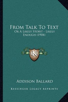 From Talk To Text: Or A Likely Story! - Likely ... 1166590690 Book Cover