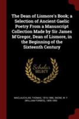 The Dean of Lismore's Book; a Selection of Anci... 1376147734 Book Cover