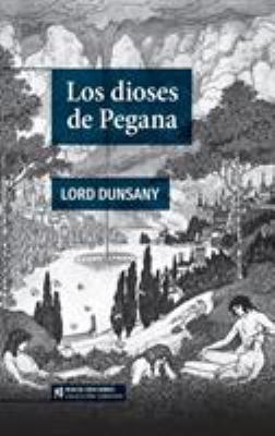 Los dioses de Pegana [Spanish] 6079743809 Book Cover