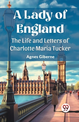 A Lady of England The Life and Letters of Charl... 9362769859 Book Cover