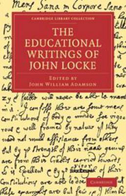 The Educational Writings of John Locke 0511696876 Book Cover