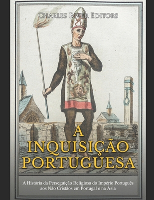 A Inquisição Portuguesa: A História da Persegui... [Portuguese] B08K41XT6J Book Cover