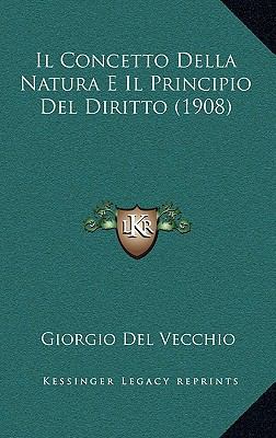 Il Concetto Della Natura E Il Principio Del Dir... [Italian] 1166824411 Book Cover