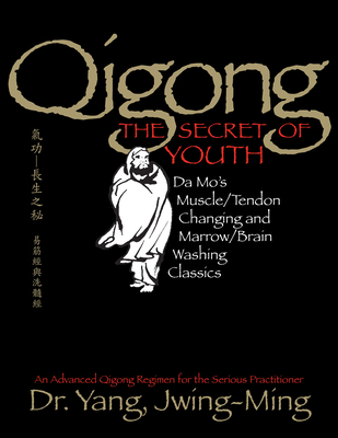 Qigong, the Secret of Youth 2nd. Ed.: Da Mo's M... 1886969841 Book Cover