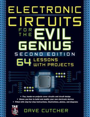 Electronic Circuits for the Evil Genius 2/E 0071744126 Book Cover