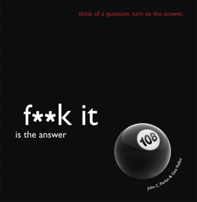 F**k It Is the Answer 1781802998 Book Cover