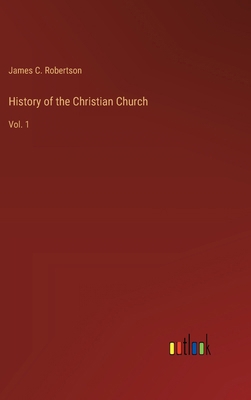 History of the Christian Church: Vol. 1 3385231329 Book Cover