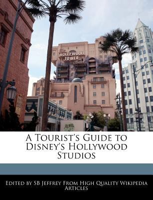 A Tourist's Guide to Disney's Hollywood Studios 1241593183 Book Cover