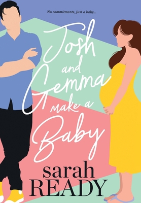 Josh and Gemma Make a Baby 1954007221 Book Cover