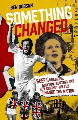 Something Changed: Beefy, Boadicea, Brixton, Bu... 1836801629 Book Cover