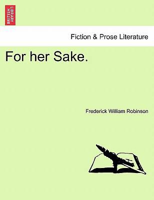 For Her Sake. 1241581215 Book Cover