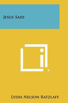 Jesus Said 1258384582 Book Cover