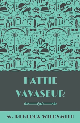 Hattie Vavaseur B08QM1283W Book Cover