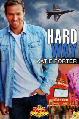 Hard Way (Vegas Top Guns) 1619217074 Book Cover