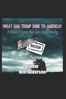 What Has Trump Done to America?: "A Voice Cryin... B08NY4ZX4Z Book Cover