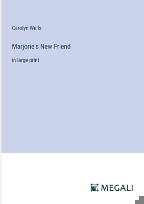 Marjorie's New Friend: in large print 3387321929 Book Cover