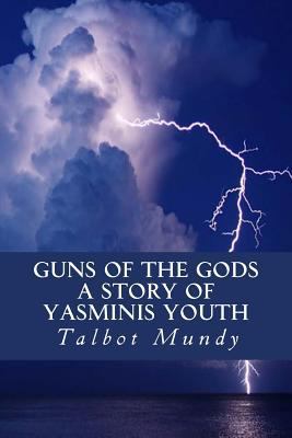 Guns of the Gods (A Story of Yasminis Youth) 1539423530 Book Cover