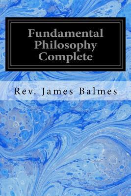Fundamental Philosophy Complete 1533066558 Book Cover