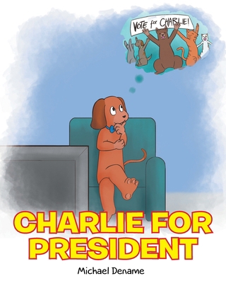 Charlie for President 1638749000 Book Cover