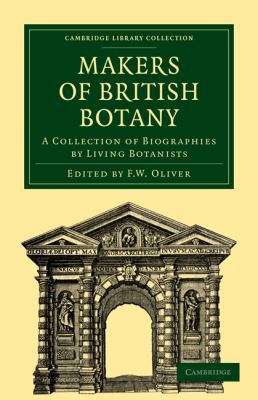 Makers of British Botany: A Collection of Biogr... 1108016022 Book Cover